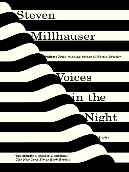 Title details for Voices in the Night by Steven Millhauser - Available